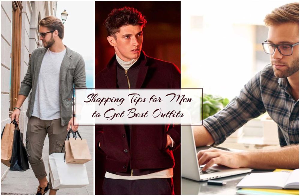 Shopping Tips for Men to Get Best Outfits
